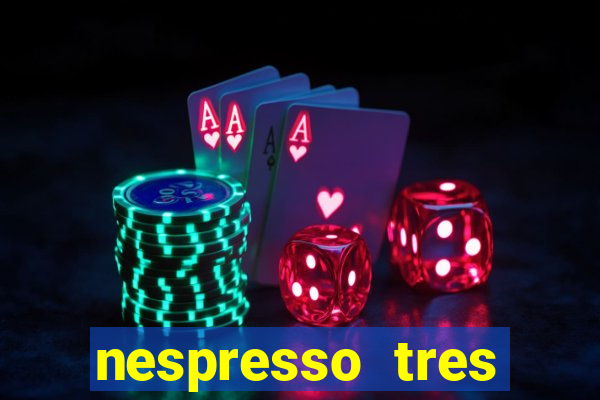 nespresso tres luzes piscando